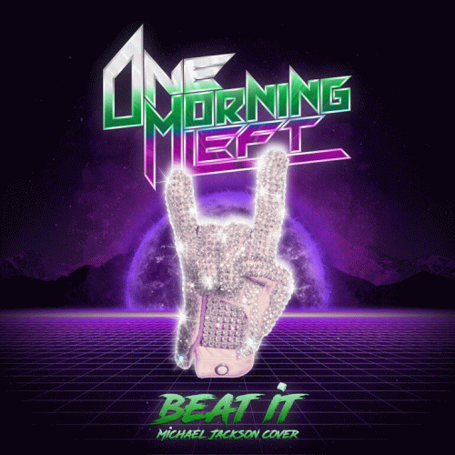 One Morning Left : Beat It